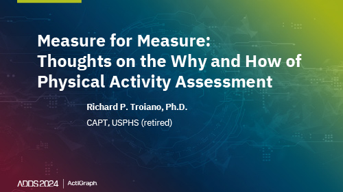 Measure for Measure: Thoughts on the Why and How of Physical Activity Assessment